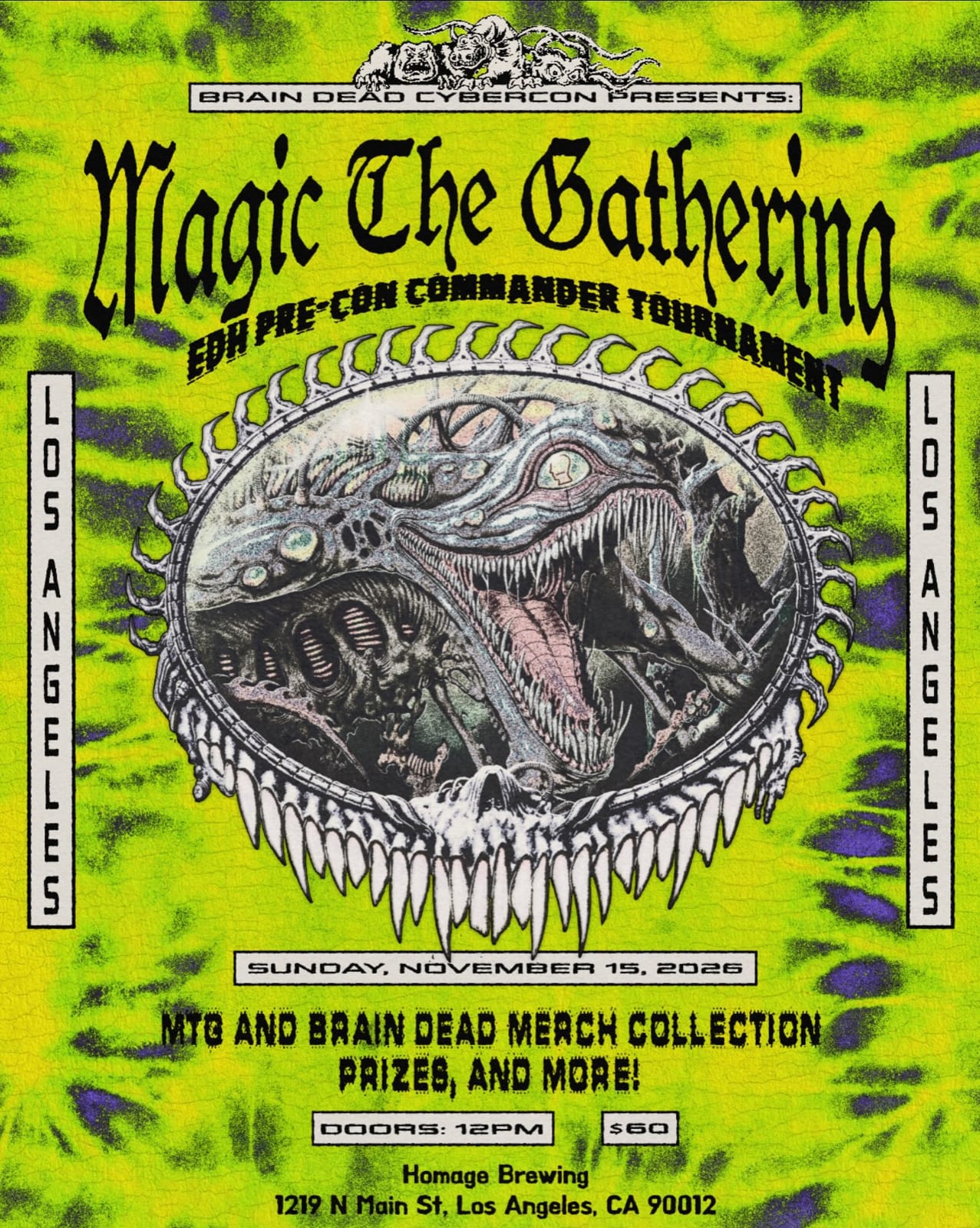 Poster for Brain Dead CyberCon's Magic: The Gathering EDH pre-con Commander tournament in Los Angeles on Sunday, November 15, 2026, with a fanged creature in an ornate frame on a lime green and purple tie-dye background, doors at 12pm, $60, at Homage Brewing